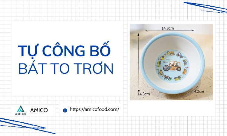 Amico tự công bố sản phẩm bát to trơn